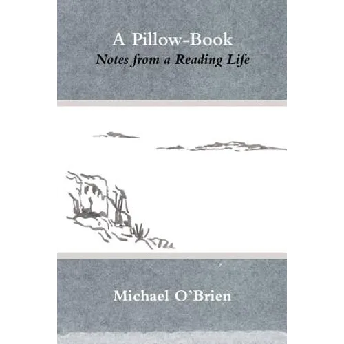 A Pillow-Book: Notes from a Reading Life - Paperback