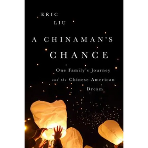 Chinaman's Chance: One Family's Journey and the Chinese American Dream - Paperback