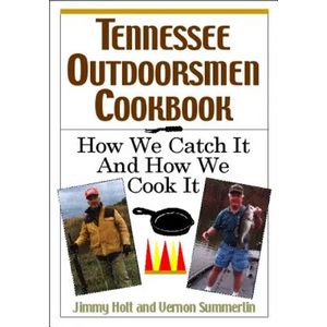 Tennessee Outdoorsmen Cookbook: How We Catch It and How We Cook It. - Paperback