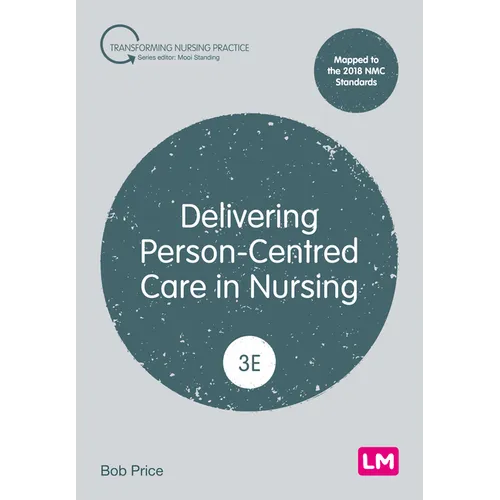 Delivering Person-Centred Care in Nursing - Paperback