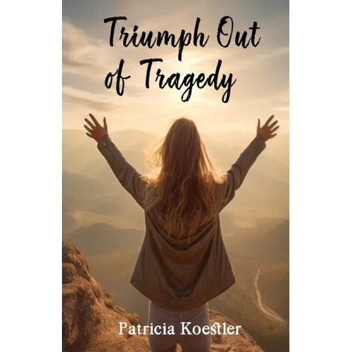Triumph Out of Tragedy - Paperback
