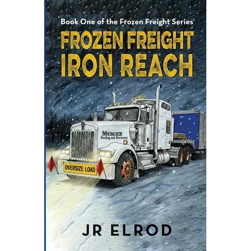 Frozen Freight: Iron Reach - Paperback