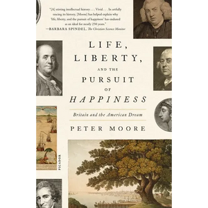 Life, Liberty, and the Pursuit of Happiness: Britain and the American Dream - Paperback