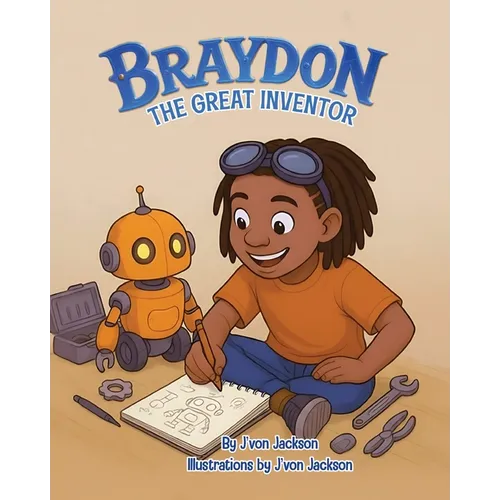 Braydon the Great Inventor (Children's Book) - Paperback