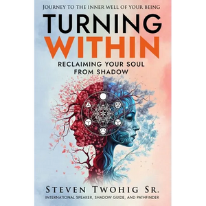 Turning Within: Reclaiming Your Soul from Shadow - Paperback