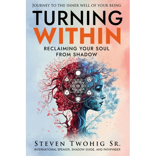 Turning Within: Reclaiming Your Soul from Shadow - Paperback