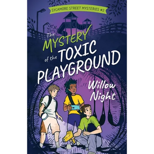 The Mystery of the Toxic Playground - Paperback