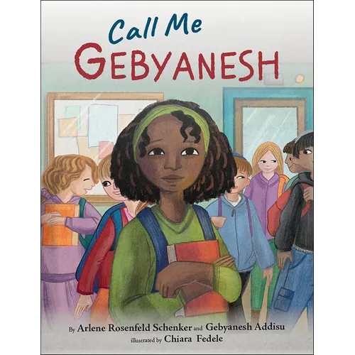 Call Me Gebyanesh - Hardcover
