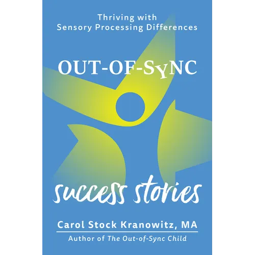 Out-Of-Sync Success Stories: Thriving with Sensory Processing Differences - Paperback
