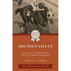 Secretariat: Racing's Greatest Triple Crown Winner - Paperback