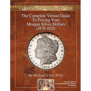 The Complete Virtual Guide to Pricing your Morgan Silver Dollars (1878-1921) - Paperback