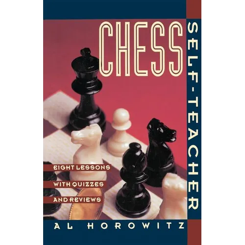 Chess Self-Teacher: Eight Lessons with Quizzes and Reviews - Paperback