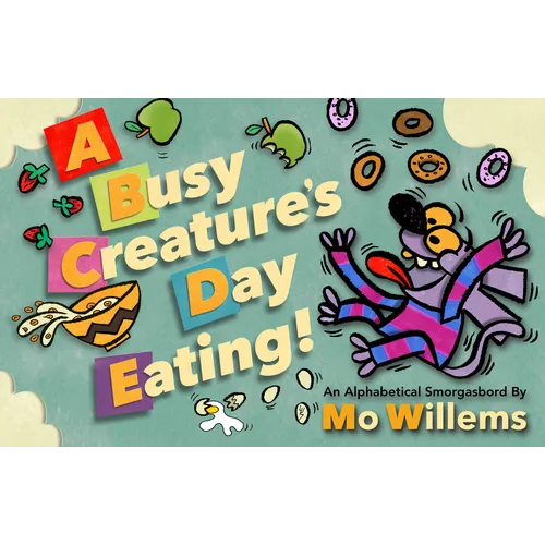 A Busy Creature's Day Eating! - Hardcover