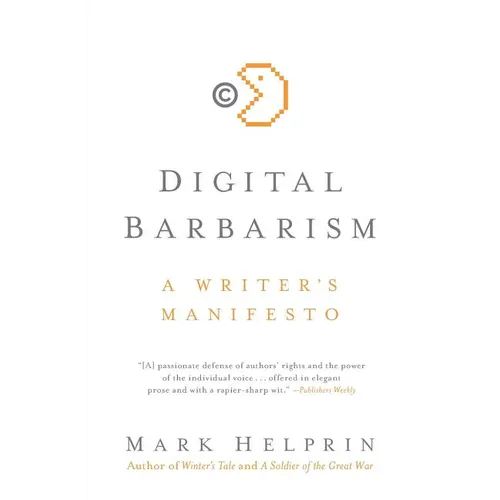Digital Barbarism: A Writer's Manifesto