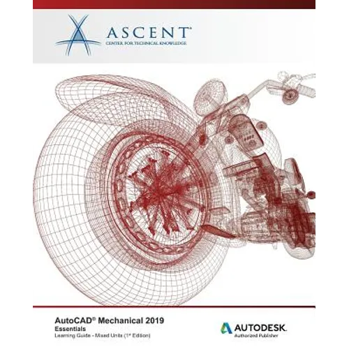 AutoCAD Mechanical 2019: Essentials (Mixed Units): Autodesk Authorized Publisher - Paperback