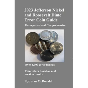 2023 Jefferson Nickel and Roosevelt Dime Error Coin Guide: Unsurpassed and Comprehensive - Paperback