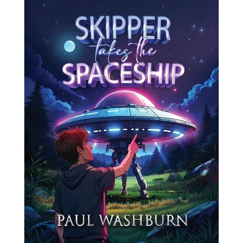 Skipper Takes the Spaceship 2nd Edition - Paperback
