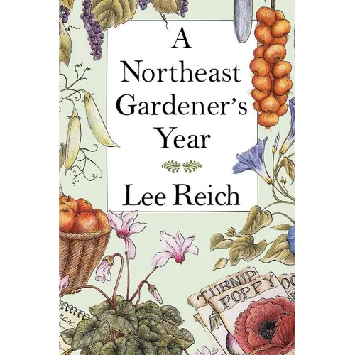 A Northeast Gardener's Year - Paperback