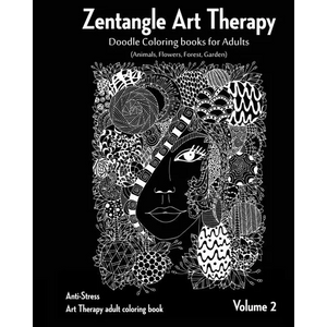 Zentangle Art therapy: Zentangle Doodle Coloring books for Adults: Animals, Flowers, Forest, Garden: (Anti-Stress Art Therapy adult coloring - Paperback