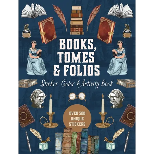 Books, Tomes & Folios Sticker, Color & Activity Book: Over 500 Unique Stickers - Hardcover