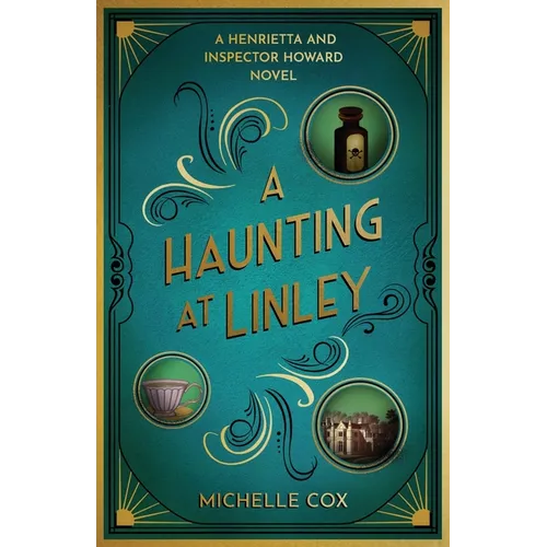 A Haunting at Linley: A Henrietta and Inspector Howard Novel, 7 - Paperback