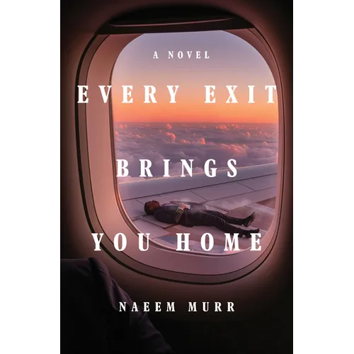 Every Exit Brings You Home - Hardcover