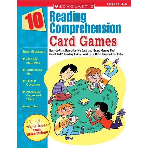 10 Reading Comprehension Card Games: Easy-To-Play, Reproducible Card and Board Games That Boost Kids' Reading Skills--And Help Them Succeed on Tests - Paperback