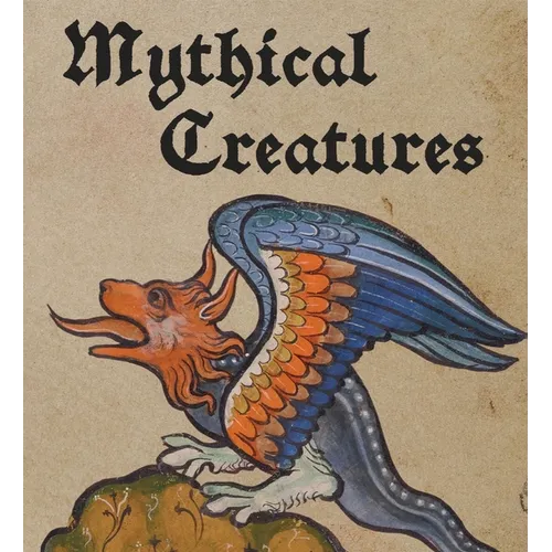 Mythical Creatures - Hardcover