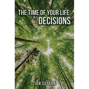The Time of Your Life: Decisions - Paperback