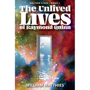 The Unlived Lives of Raymond Quinn - Paperback