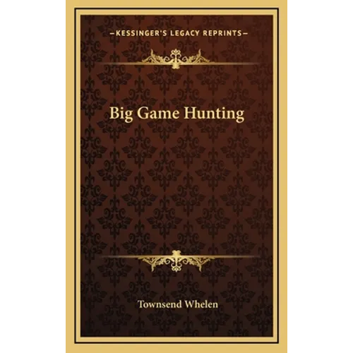 Big Game Hunting - Hardcover