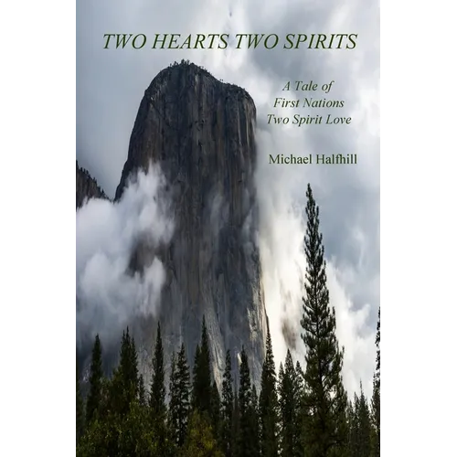 Two Hearts Two Spirits: A Tale of First Nations Two Spirit Love - Paperback