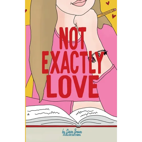 Not Exactly Love
