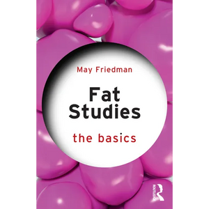 Fat Studies: The Basics - Paperback