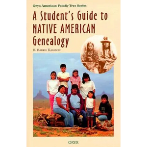 A Student's Guide to Native American Genealogy - Hardcover