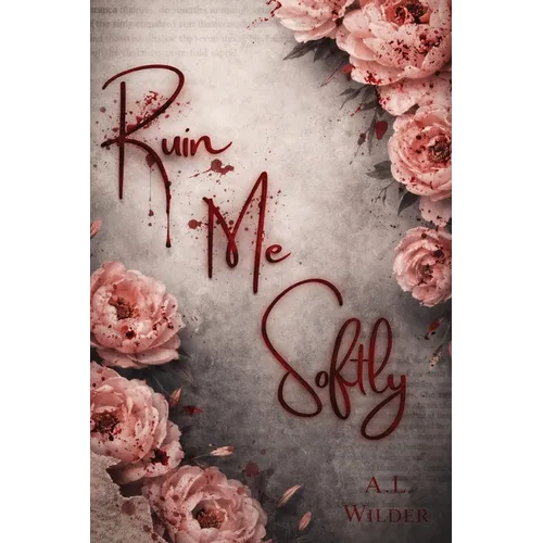 Ruin Me Softly - Paperback