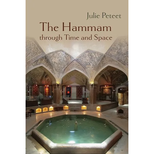 The Hammam Through Time and Space - Paperback