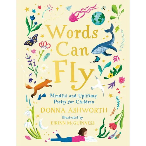 Words Can Fly: Mindful and Uplifting Poetry for Children - Hardcover