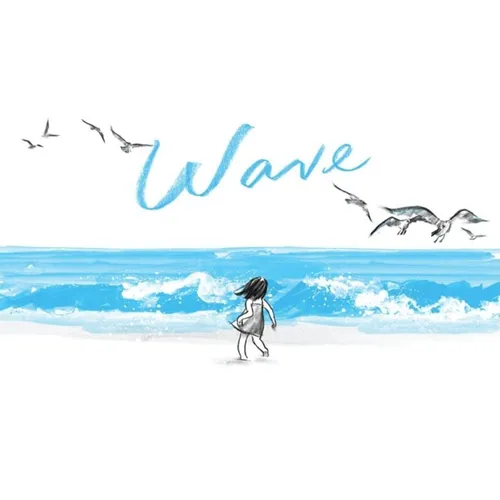 Wave: (Books about Ocean Waves, Beach Story Children's Books) - Hardcover
