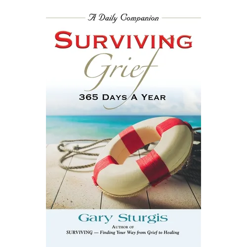 Surviving Grief: 365 Days a Year