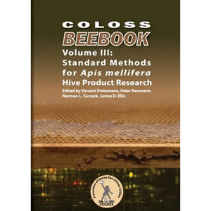 COLOSS BEEBOOK - Volume III: Standard Methods for Apis mellifera Hive Product Research - Paperback