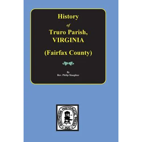 (Fairfax County) The History of Truro Parish in Virginia. - Paperback