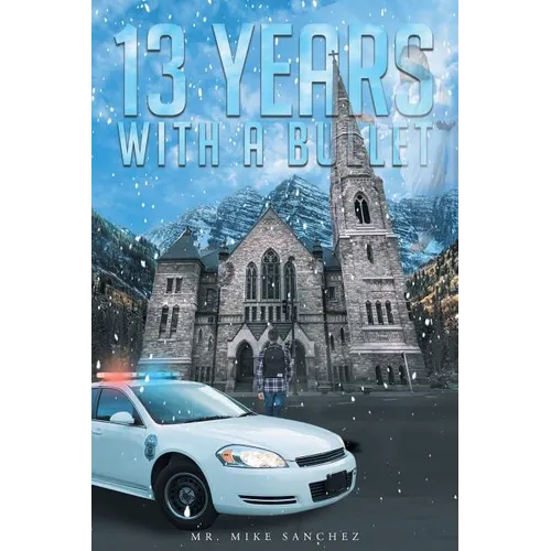 13 Years With A Bullet - Paperback