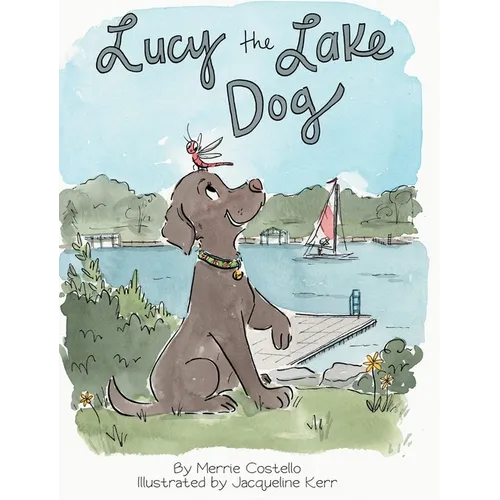 Lucy the Lake Dog - Hardcover