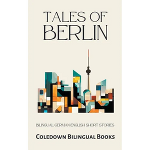 Tales of Berlin: Bilingual German-English Short Stories - Paperback