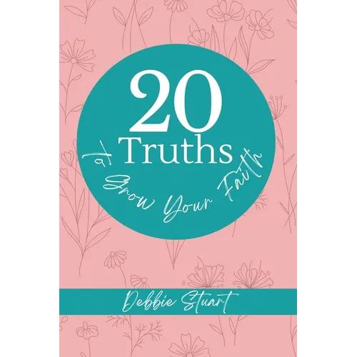 20 Truths to Grow Your Faith - Paperback