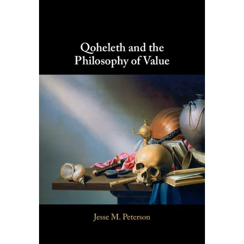 Qoheleth and the Philosophy of Value - Hardcover