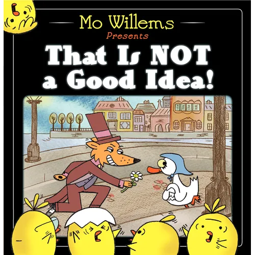 That Is Not a Good Idea! - Hardcover