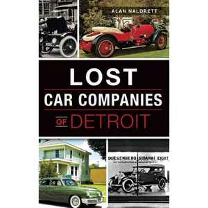 Lost Car Companies of Detroit - Hardcover