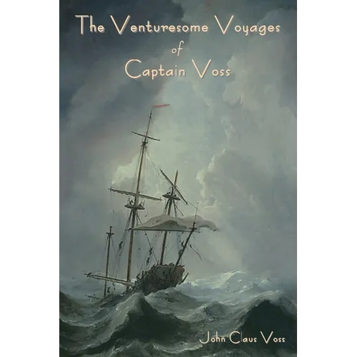 The Venturesome Voyages of Captain Voss - Paperback